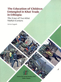 The Education of Children Entangled in Khat Trade in Ethiopia: The case of two Market centers