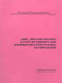 Lord, Zèga and Peasant: A Study of Property and Agrarian Relationsin Rural Eastern Gojjam