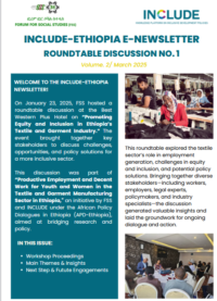 INCLUDE E-Newsletter VOL.2: A Summary of a Roundtable Discussion on Promoting Equity and Inclusion in Ethiopia's Textile and Garment Industry.